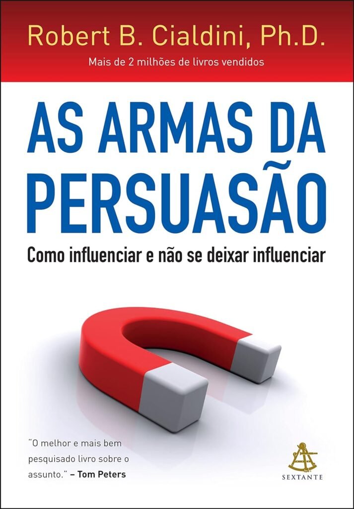 Capa do livro As Armas da Persuasão, de Robert Cialdini